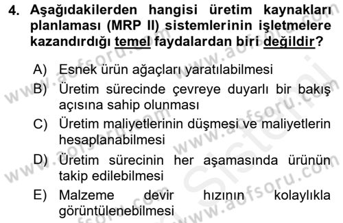 Kurumsal Kaynak Planlama Sistemleri Dersi 2017 - 2018 Yılı (Final) Dönem Sonu Sınav Soruları 4. Soru