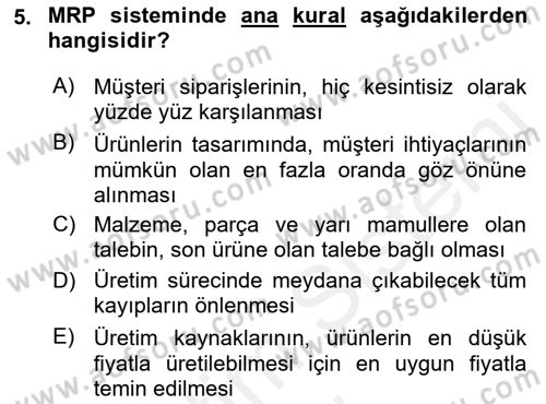 Kurumsal Kaynak Planlama Sistemleri Dersi 2018 - 2019 Yılı (Vize) Ara Sınav Soruları 5. Soru
