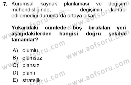 Kurumsal Kaynak Planlama Sistemleri Dersi 2018 - 2019 Yılı (Vize) Ara Sınav Soruları 7. Soru