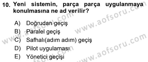 Kurumsal Kaynak Planlama Sistemleri Dersi 2018 - 2019 Yılı (Final) Dönem Sonu Sınavı 10. Soru