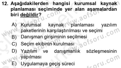 Kurumsal Kaynak Planlama Sistemleri Dersi 2018 - 2019 Yılı (Final) Dönem Sonu Sınav Soruları 12. Soru