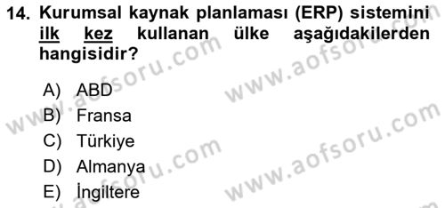 Kurumsal Kaynak Planlama Sistemleri Dersi 2018 - 2019 Yılı (Final) Dönem Sonu Sınav Soruları 14. Soru
