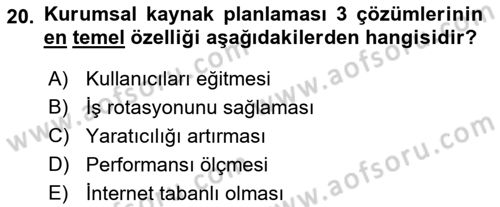 Kurumsal Kaynak Planlama Sistemleri Dersi 2018 - 2019 Yılı (Final) Dönem Sonu Sınav Soruları 20. Soru