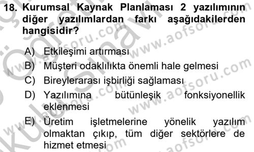 Kurumsal Kaynak Planlama Sistemleri Dersi 2018 - 2019 Yılı Yaz Okulu Sınav Soruları 18. Soru
