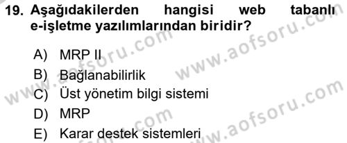 Kurumsal Kaynak Planlama Sistemleri Dersi 2018 - 2019 Yılı Yaz Okulu Sınav Soruları 19. Soru