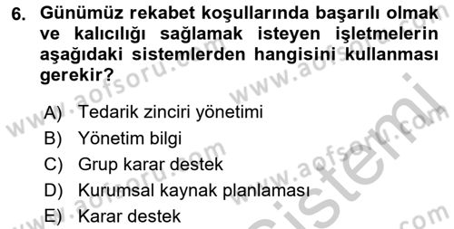 Kurumsal Kaynak Planlama Sistemleri Dersi 2018 - 2019 Yılı Yaz Okulu Sınav Soruları 6. Soru