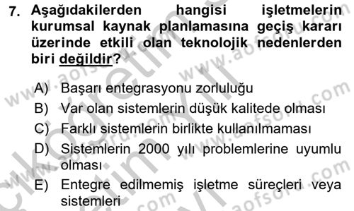 Kurumsal Kaynak Planlama Sistemleri Dersi 2018 - 2019 Yılı Yaz Okulu Sınav Soruları 7. Soru