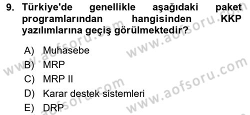 Kurumsal Kaynak Planlama Sistemleri Dersi 2018 - 2019 Yılı Yaz Okulu Sınav Soruları 9. Soru