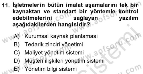 Kurumsal Kaynak Planlama Sistemleri Dersi 2019 - 2020 Yılı (Vize) Ara Sınav Soruları 11. Soru
