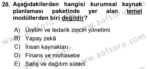 Kurumsal Kaynak Planlama Sistemleri Dersi 2019 - 2020 Yılı (Vize) Ara Sınav Soruları 20. Soru