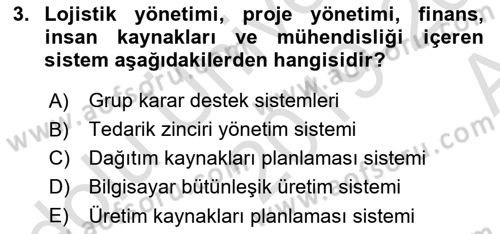 Kurumsal Kaynak Planlama Sistemleri Dersi 2019 - 2020 Yılı (Vize) Ara Sınav Soruları 3. Soru