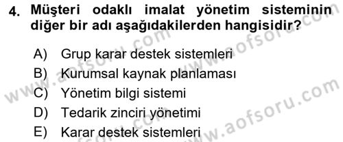 Kurumsal Kaynak Planlama Sistemleri Dersi 2019 - 2020 Yılı (Vize) Ara Sınav Soruları 4. Soru