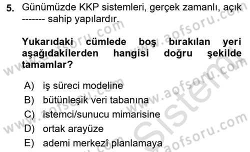 Kurumsal Kaynak Planlama Sistemleri Dersi 2019 - 2020 Yılı (Vize) Ara Sınav Soruları 5. Soru