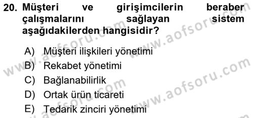 Kurumsal Kaynak Planlama Sistemleri Dersi 2019 - 2020 Yılı (Final) Dönem Sonu Sınavı 20. Soru