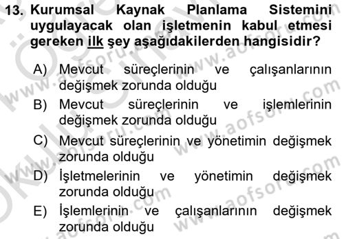 Kurumsal Kaynak Planlama Sistemleri Dersi 2020 - 2021 Yılı Yaz Okulu Sınavı 13. Soru