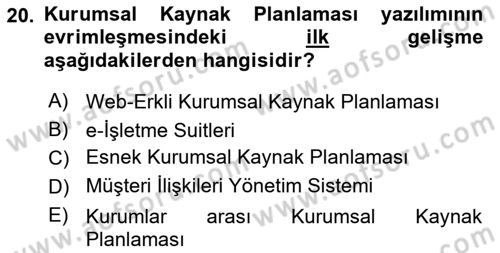 Kurumsal Kaynak Planlama Sistemleri Dersi 2020 - 2021 Yılı Yaz Okulu Sınav Soruları 20. Soru