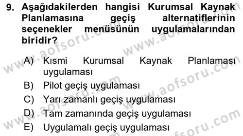 Kurumsal Kaynak Planlama Sistemleri Dersi 2020 - 2021 Yılı Yaz Okulu Sınav Soruları 9. Soru