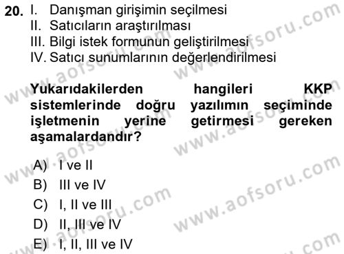 Kurumsal Kaynak Planlama Sistemleri Dersi 2022 - 2023 Yılı (Vize) Ara Sınav Soruları 20. Soru