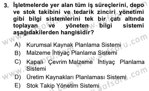 Kurumsal Kaynak Planlama Sistemleri Dersi 2022 - 2023 Yılı (Vize) Ara Sınav Soruları 3. Soru