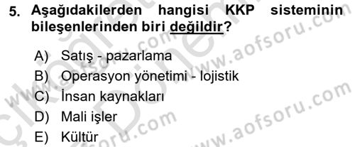 Kurumsal Kaynak Planlama Sistemleri Dersi 2022 - 2023 Yılı (Vize) Ara Sınav Soruları 5. Soru