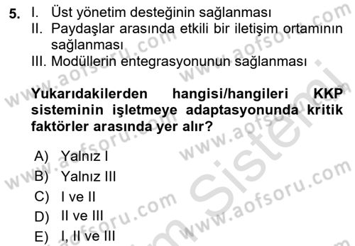 Kurumsal Kaynak Planlama Sistemleri Dersi 2022 - 2023 Yılı (Final) Dönem Sonu Sınav Soruları 5. Soru