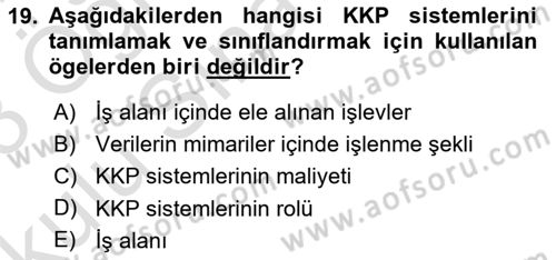 Kurumsal Kaynak Planlama Sistemleri Dersi 2022 - 2023 Yılı Yaz Okulu Sınav Soruları 19. Soru