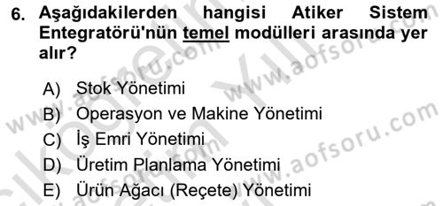 Kurumsal Kaynak Planlama Sistemleri Dersi 2022 - 2023 Yılı Yaz Okulu Sınav Soruları 6. Soru