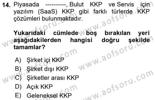 Kurumsal Kaynak Planlama Sistemleri Dersi 2023 - 2024 Yılı (Vize) Ara Sınav Soruları 14. Soru