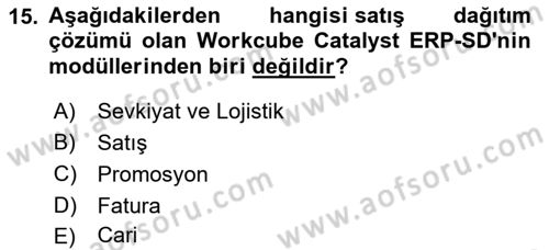 Kurumsal Kaynak Planlama Sistemleri Dersi 2023 - 2024 Yılı (Vize) Ara Sınav Soruları 15. Soru