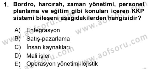 Kurumsal Kaynak Planlama Sistemleri Dersi 2023 - 2024 Yılı (Final) Dönem Sonu Sınav Soruları 1. Soru