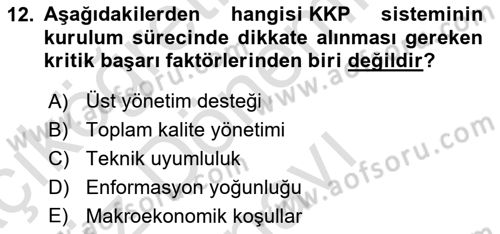 Kurumsal Kaynak Planlama Sistemleri Dersi 2023 - 2024 Yılı (Final) Dönem Sonu Sınav Soruları 12. Soru