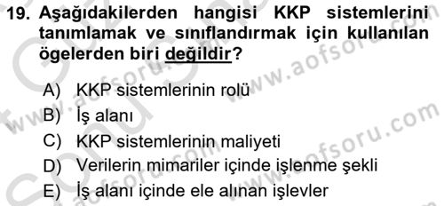 Kurumsal Kaynak Planlama Sistemleri Dersi 2023 - 2024 Yılı (Final) Dönem Sonu Sınav Soruları 19. Soru
