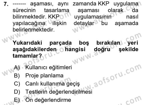 Kurumsal Kaynak Planlama Sistemleri Dersi 2023 - 2024 Yılı (Final) Dönem Sonu Sınav Soruları 7. Soru