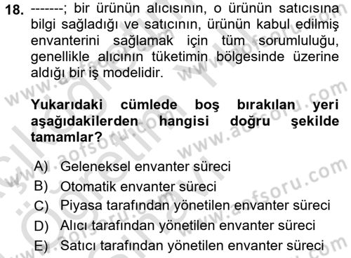 Kurumsal Kaynak Planlama Sistemleri Dersi 2023 - 2024 Yılı Yaz Okulu Sınav Soruları 18. Soru