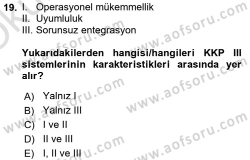 Kurumsal Kaynak Planlama Sistemleri Dersi 2023 - 2024 Yılı Yaz Okulu Sınav Soruları 19. Soru
