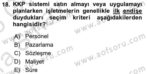 Kurumsal Kaynak Planlama Sistemleri Dersi 2024 - 2025 Yılı (Vize) Ara Sınavı 18. Soru