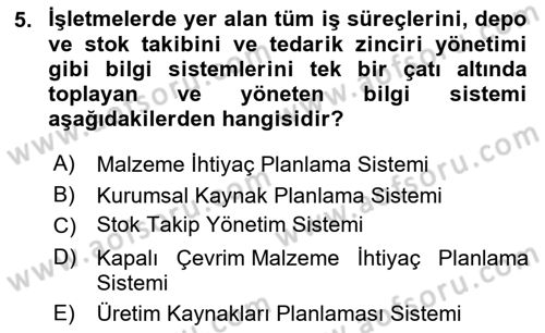 Kurumsal Kaynak Planlama Sistemleri Dersi 2024 - 2025 Yılı (Vize) Ara Sınavı 5. Soru