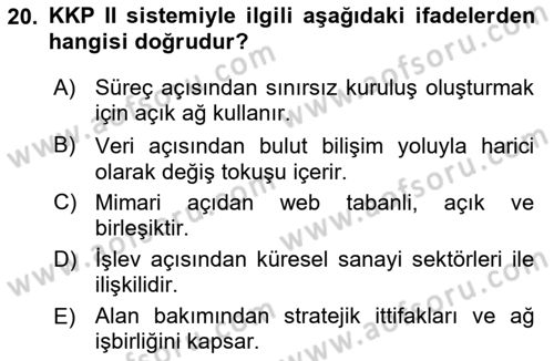 Kurumsal Kaynak Planlama Sistemleri Dersi 2024 - 2025 Yılı (Final) Dönem Sonu Sınav Soruları 20. Soru