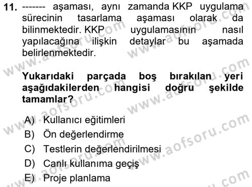 Kurumsal Kaynak Planlama Sistemleri Dersi Yaz Okulu Sınavı Deneme Sınav Soruları 11. Soru