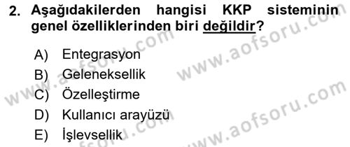 Kurumsal Kaynak Planlama Sistemleri Dersi Yaz Okulu Sınavı Deneme Sınav Soruları 2. Soru