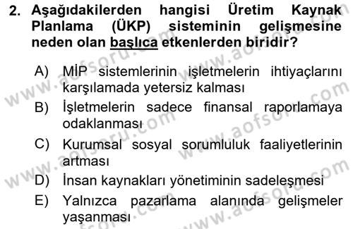Kurumsal Kaynak Planlama Sistemleri Dersi 2025 - 2026 Yılı (Vize) Ara Sınav Soruları 2. Soru