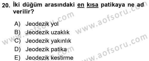 Sosyal Ağ Analizi Dersi 2016 - 2017 Yılı (Vize) Ara Sınavı 20. Soru