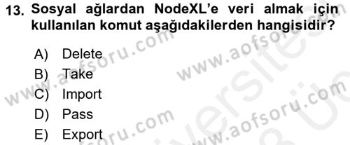 Sosyal Ağ Analizi Dersi 2017 - 2018 Yılı 3 Ders Sınav Soruları 13. Soru