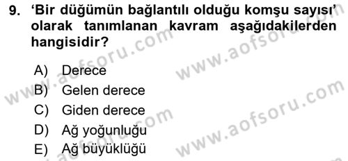 Sosyal Ağ Analizi Dersi 2018 - 2019 Yılı (Vize) Ara Sınav Soruları 9. Soru
