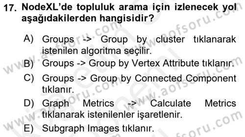 Sosyal Ağ Analizi Dersi 2018 - 2019 Yılı (Final) Dönem Sonu Sınav Soruları 17. Soru
