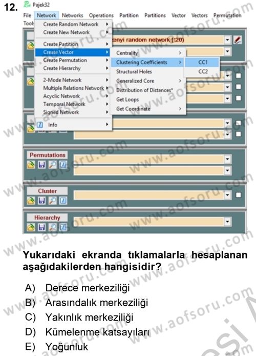 Sosyal Ağ Analizi Dersi 2018 - 2019 Yılı Yaz Okulu Sınavı 12. Soru