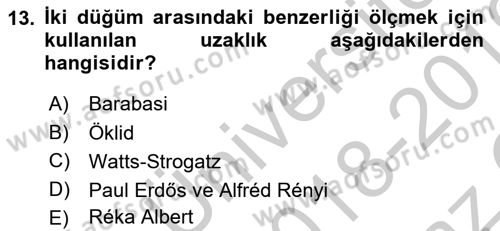 Sosyal Ağ Analizi Dersi 2018 - 2019 Yılı Yaz Okulu Sınavı 13. Soru