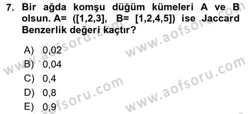 Sosyal Ağ Analizi Dersi 2021 - 2022 Yılı (Final) Dönem Sonu Sınavı 7. Soru