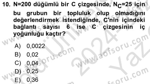 Sosyal Ağ Analizi Dersi 2024 - 2025 Yılı Yaz Okulu Sınav Soruları 10. Soru