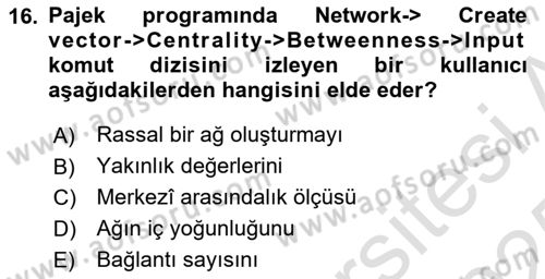 Sosyal Ağ Analizi Dersi 2024 - 2025 Yılı Yaz Okulu Sınav Soruları 16. Soru